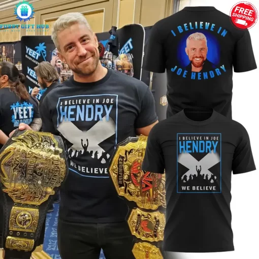 WWE I Believe In Joe Hendry Special Shirt Collection