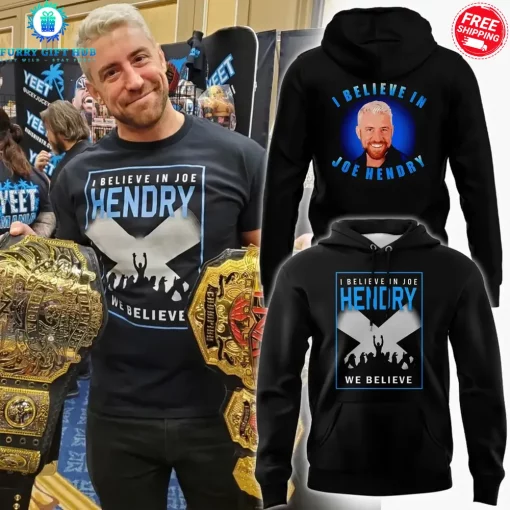 WWE I Believe In Joe Hendry Special Shirt Collection