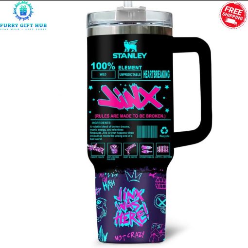 Arcane Jinx Was Here Not Crazy Limited Stanley Tumbler