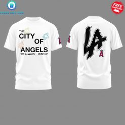 The City Of Angels We Always Rise Up Special T-Shirt