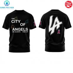The City Of Angel We Always Rise Up Special T Shirt 4