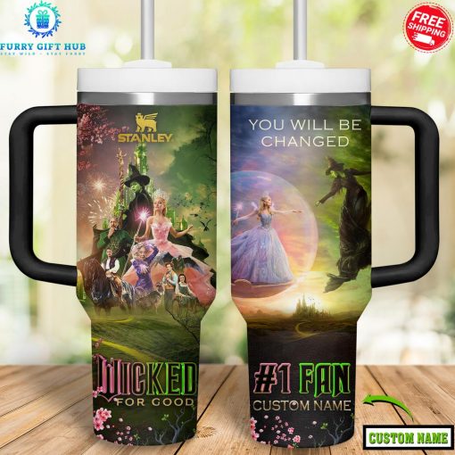 Wicked You Will Be Changed Custom Name Special Stanley Tumbler