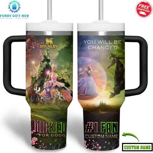 Wicked You Will Be Changed Custom Name Special Stanley Tumbler